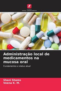 Produktbild: Administra&ccedil;&atilde;o local de medicamentos na mucosa oral