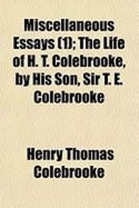 Produktbild: Miscellaneous Essays (1); The Life of H. T. Colebrooke, by His Son, Sir T. E. Colebrooke