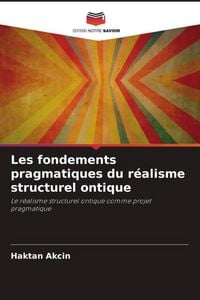 Produktbild: Les fondements pragmatiques du r&eacute;alisme structurel ontique