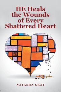 Produktbild: He Heals the Wounds of Every Shattered Heart