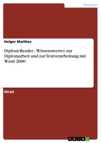 Produktbild: Diplom-Reader - Wissenswertes zur Diplomarbeit und zur Textverarbeitung mit Word 2000