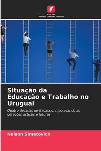 Produktbild: Situa&ccedil;&atilde;o da Educa&ccedil;&atilde;o e Trabalho no Uruguai