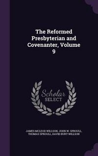 Produktbild: The Reformed Presbyterian and Covenanter, Volume 9