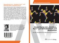 Produktbild: Auswirkung von "Zombies, Run!" auf Befindlichkeit und Motivation