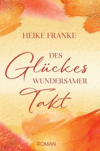 Produktbild: Des Gl&uuml;ckes wundersmamer Takt