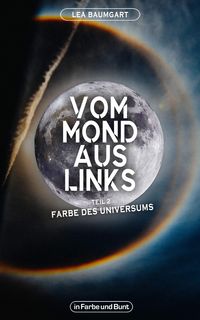 Produktbild: Vom Mond aus links - Teil 2: Farbe des Universums