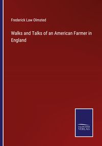 Produktbild: Walks and Talks of an American Farmer in England