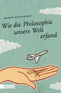 Produktbild: Wie die Philosophie unsere Welt erfand