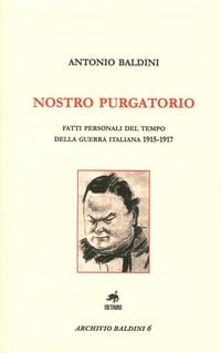 Produktbild: Nostro purgatorio. Fatti personali del tempo della guerra italiana 1915-1917