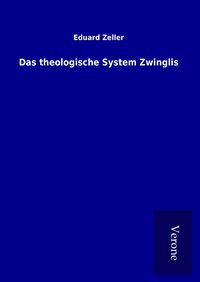 Produktbild: Das theologische System Zwinglis