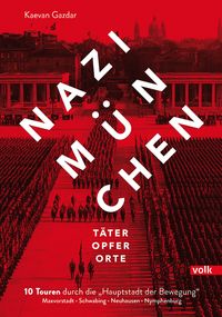 Produktbild: Nazi-M&uuml;nchen. T&auml;ter &ndash; Opfer &ndash; Orte