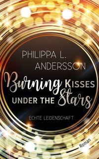 Produktbild: Burning Kisses Under The Stars - Echte Leidenschaft
