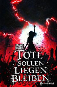 Produktbild: Tote sollen liegen bleiben: Horrorthriller