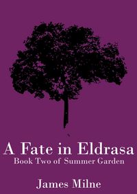 Produktbild: A Fate in Eldrasa (Summer Garden, #2)