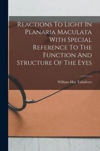 Produktbild: Reactions To Light In Planaria Maculata With Special Reference To The Function And Structure Of The Eyes