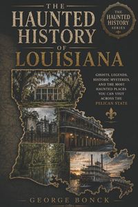 Produktbild: The Haunted History of Louisiana