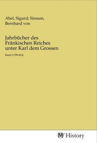 Produktbild: Jahrb&uuml;cher des Fr&auml;nkischen Reiches unter Karl dem Grossen