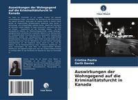 Produktbild: Auswirkungen der Wohngegend auf die Kriminalit&auml;tsfurcht in Kanada