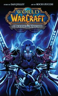 Bild vom Artikel World of Warcraft: Death Knight: Blizzard Legends vom Autor Dan Jolley