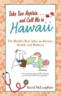 Produktbild: Take Two Aspirin. . .and Call Me in Hawaii