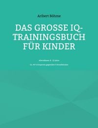Produktbild: Das gro&szlig;e IQ-Trainingsbuch f&uuml;r Kinder