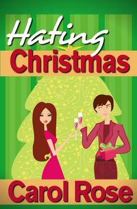 Produktbild: Hating Christmas (Holiday Romance, #1)
