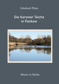 Produktbild: Die Karower Teiche in Pankow