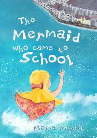 Produktbild: Mermaid Who Came to School: A funny thing happened on World Book Day