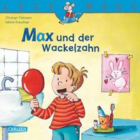 LESEMAUS: Max und der Wackelzahn Christian Tielmann