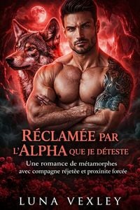 Produktbild: R&eacute;clam&eacute;e par l'Alpha que je d&eacute;teste