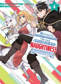 Produktbild: I'm Giving the Disgraced Noble Lady I Rescued a Crash Course in Naughtiness 4