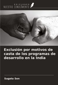 Produktbild: Exclusi&oacute;n por motivos de casta de los programas de desarrollo en la India