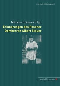 Produktbild: Erinnerungen des Posener Domherren Albert Steuer