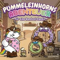 Produktbild: Pummeleinhorns Abenteuer - F&uuml;r eine Handvoll Kandis