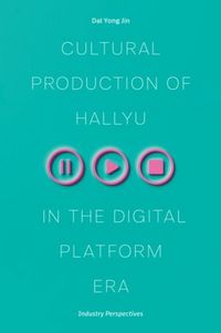 Produktbild: Jin, D: Cultural Production of Hallyu in the Digital Platfor