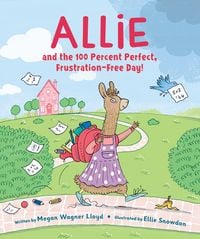 Produktbild: Allie and the 100 Percent Perfect, Frustration-Free Day!