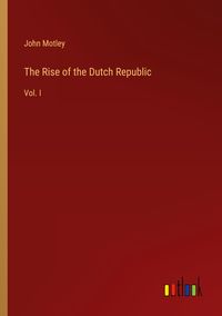 Produktbild: The Rise of the Dutch Republic