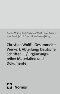 Produktbild: Christian Wolff - Gesammelte Werke. I. Abteilung: Deutsche Schriften.... / Erg&auml;nzungsreihe: Materialien und Dokumente
