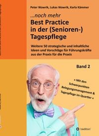 Produktbild: Noch mehr Best Practice in der (Senioren-)Tagespflege - Fachbuch Pflege