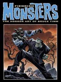 Produktbild: Fiendish Monsters: The Horror Art of Bruce Timm