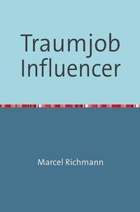 Produktbild: Taschenb&uuml;cher f&uuml;r Wissen und Praxis / Traumjob Influencer