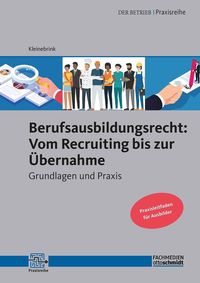 Bild vom Artikel Berufsausbildungsrecht: Vom Recruiting bis zur Übernahme vom Autor Wolfgang Kleinebrink