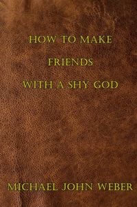 Produktbild: How to Make Friends with a Shy God (The Shy God Project, #1)