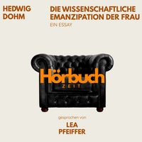 Produktbild: Die wissenschaftliche Emanzipation der Frau. Ein Essay.
