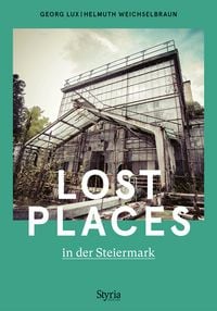 Produktbild: Lost Places in der Steiermark
