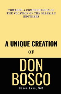 Produktbild: A Unique Creation of Don Bosco