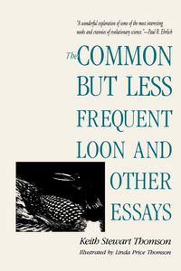 Produktbild: The Common But Less Frequent Loon and Other Essays