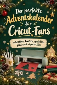 Produktbild: Der perfekte Adventskalender f&uuml;r Cricut-Fans