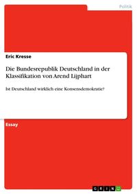 Produktbild: Die Bundesrepublik Deutschland in der Klassifikation von Arend Lijphart