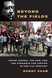 Produktbild: Shaw, R: Beyond the Fields - Cesar Chavez, the UFW, and the